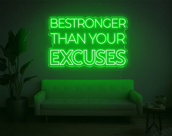 Be Stronger Than Your Excuses LED Neon Sign