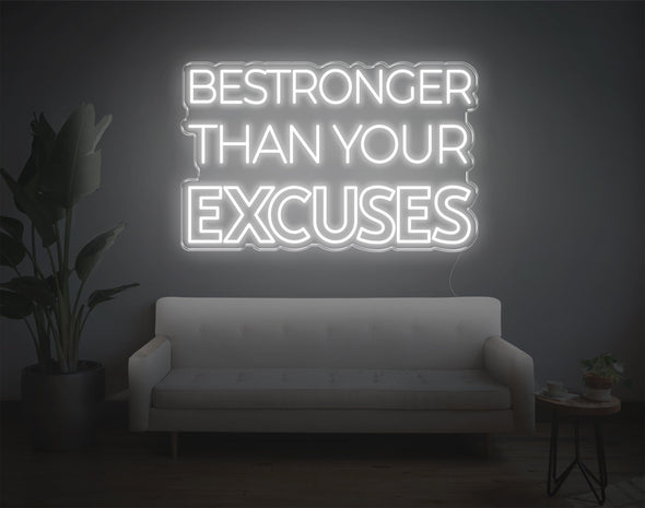 Be Stronger Than Your Excuses LED Neon Sign