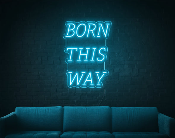 Born This Way LED Neon Sign