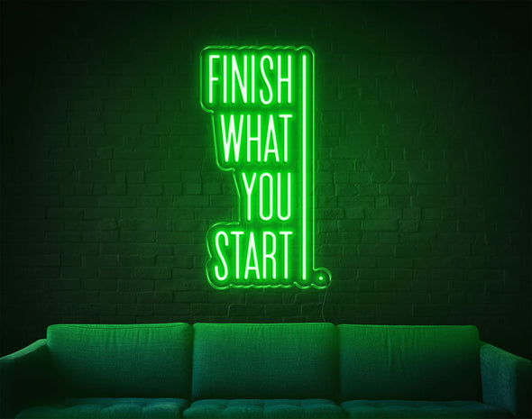 Finish What You Start LED Neon Sign