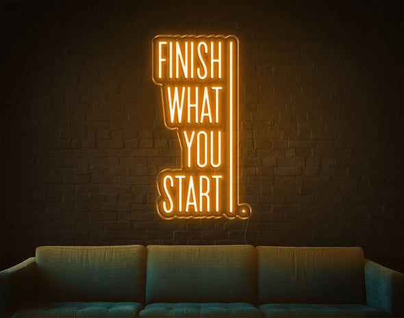 Finish What You Start LED Neon Sign