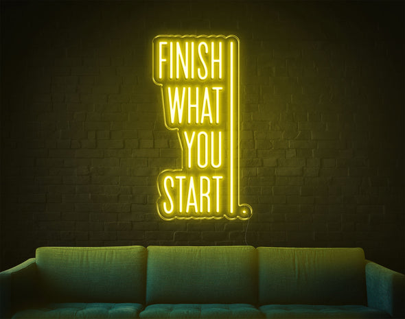 Finish What You Start LED Neon Sign