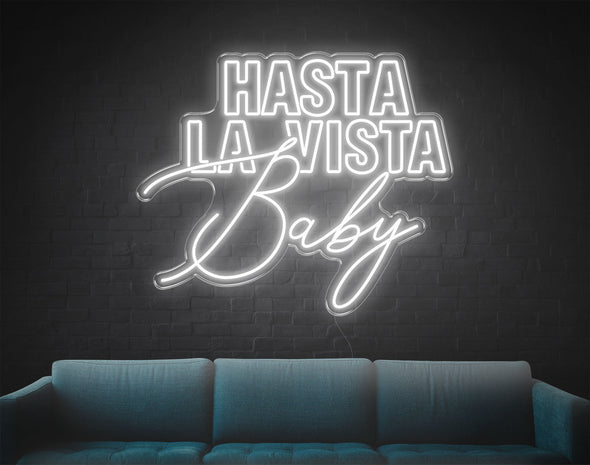 Hasta La Vista Baby LED Neon Sign