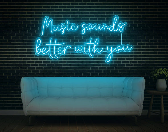 Music Sounds Better With You LED Neon Sign