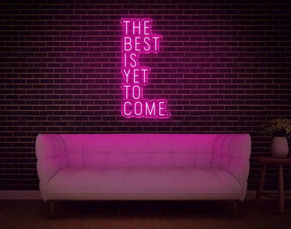 The Best Is Yet To Come V2 LED Neon Sign