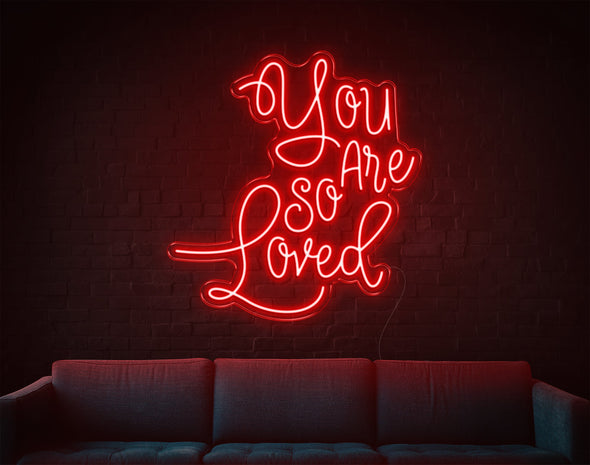 You Are So Loved LED Neon Sign