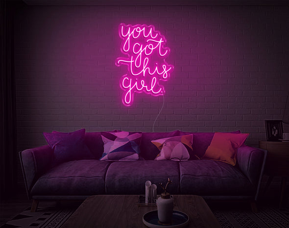 You Got This Girl LED Neon Sign